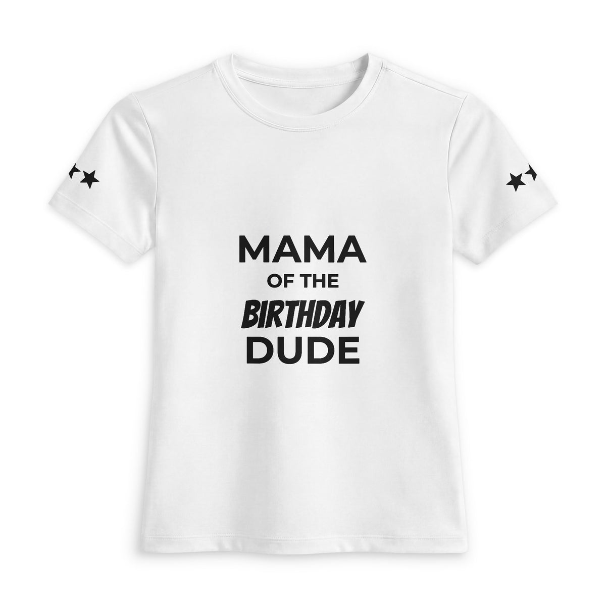 Mama of the Birthday Dude Tee — Women’s Birthday Mom Shirt