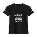 Mama of the Birthday Dude Tee — Women’s Birthday Mom Shirt