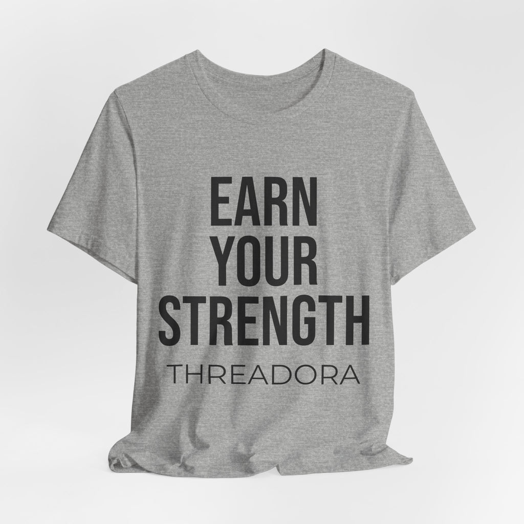 earn-your-strength-premium-t-shirt