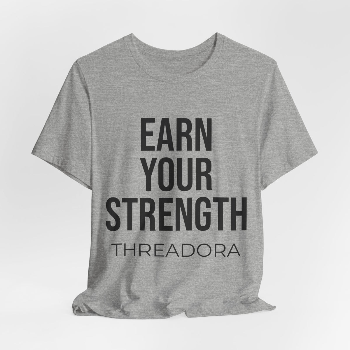 earn-your-strength-premium-t-shirt