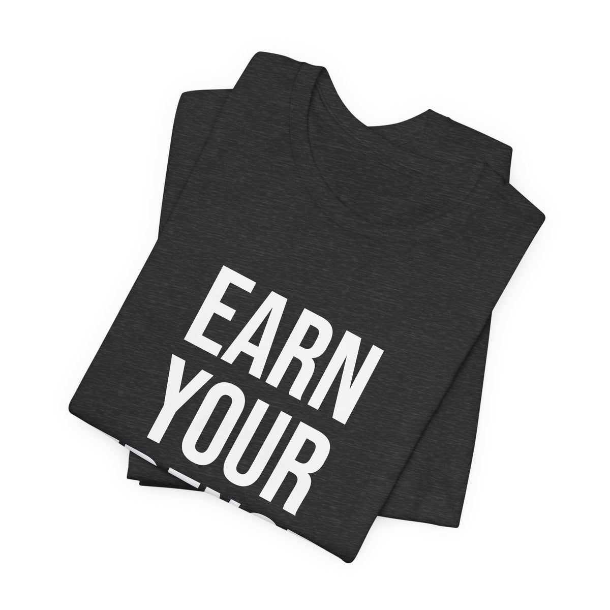 earn-your-strength-premium-t-shirt