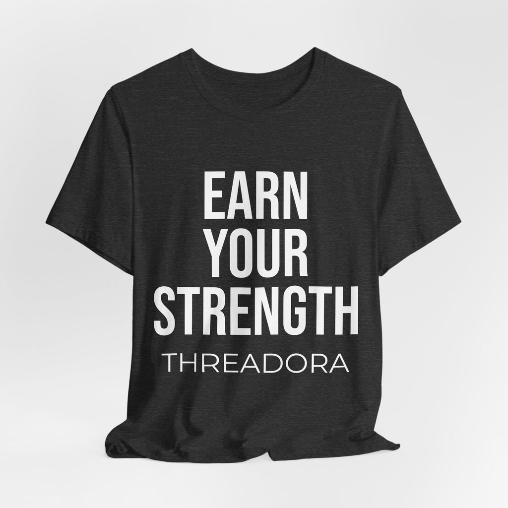 earn-your-strength-premium-t-shirt