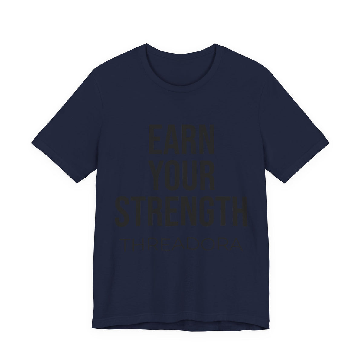earn-your-strength-premium-t-shirt