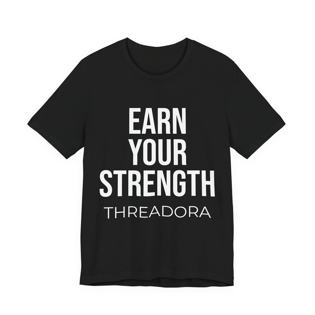 earn-your-strength-premium-t-shirt