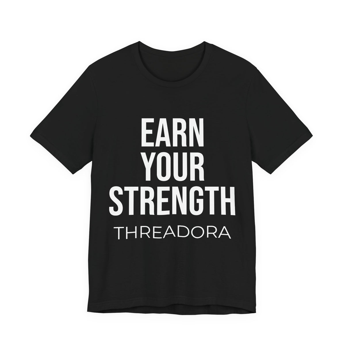 earn-your-strength-premium-t-shirt