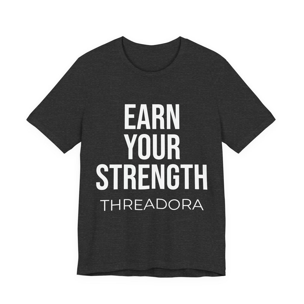 earn-your-strength-premium-t-shirt