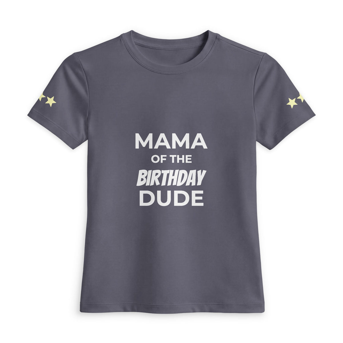 Mama of the Birthday Dude Tee — Women’s Birthday Mom Shirt