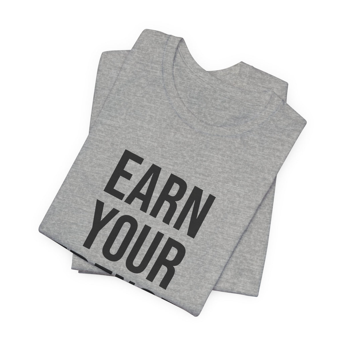 earn-your-strength-premium-t-shirt