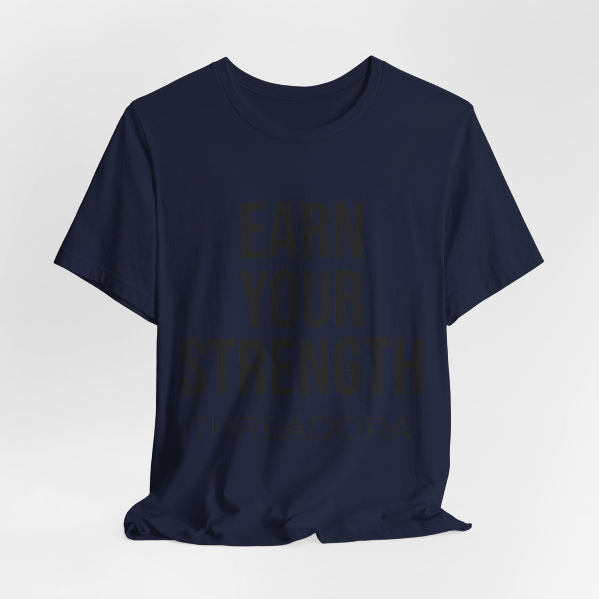 earn-your-strength-premium-t-shirt