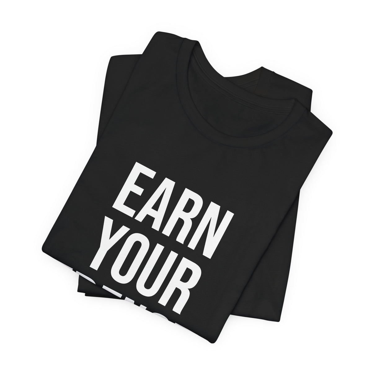 earn-your-strength-premium-t-shirt