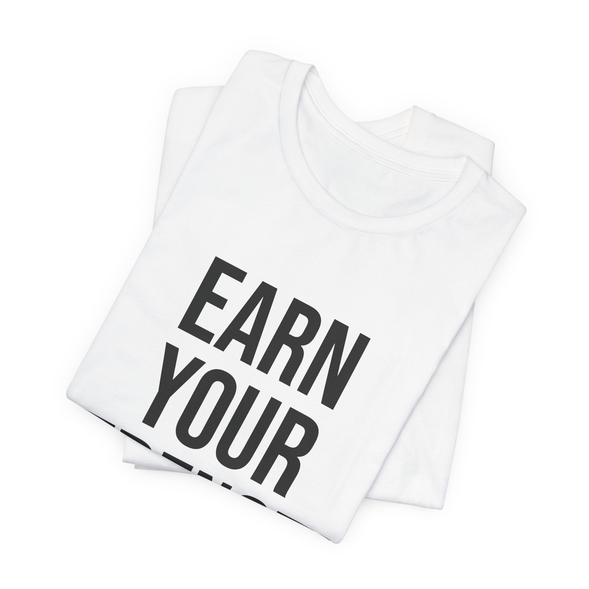 earn-your-strength-premium-t-shirt